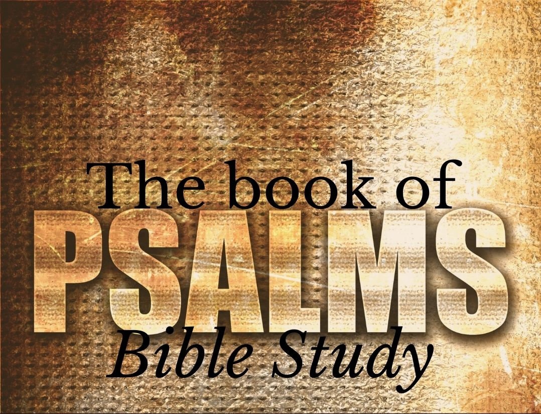 The Study of Psalms - Part 1 (August 5, 2026)
